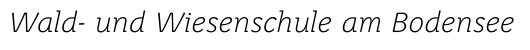 Wald- und Wiesenschule am Bodensee
